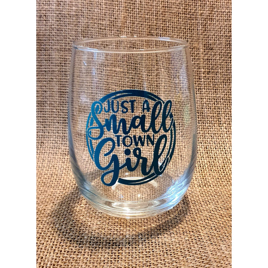 just-a-small-town-girl-wine-glass